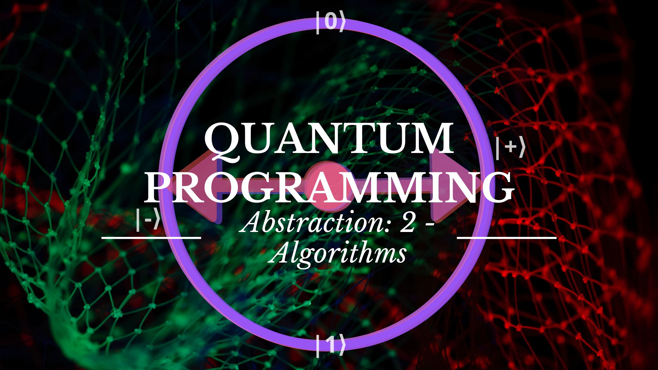 Quantum Programming - Abstraction level 2: State Machine and Algorithms